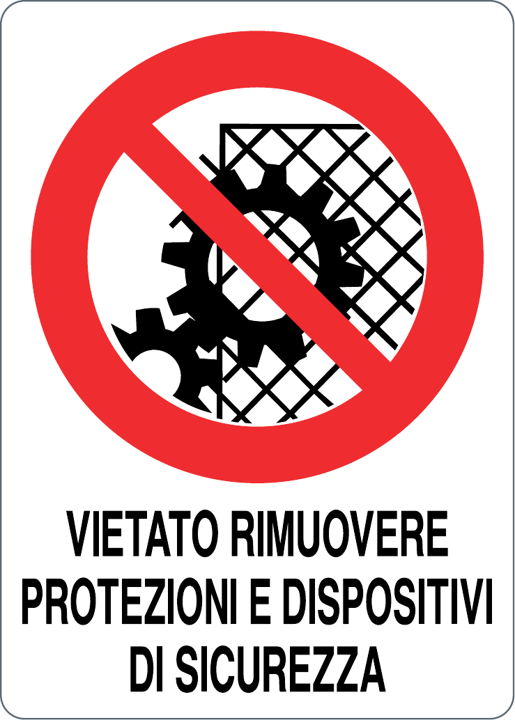 Cartello vietato rimuovere i dispositivo di sicurezza 1070