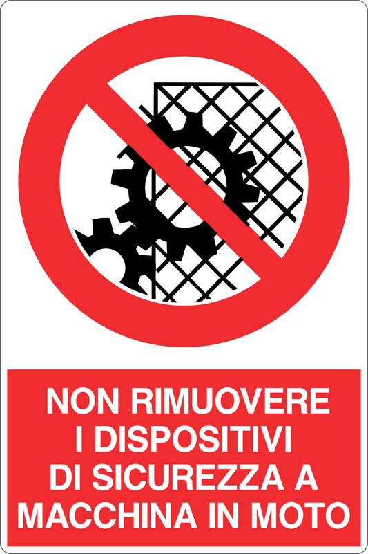 Cartello non rimuovere i dispositivi di sicurezza a macchina in moto 1327
