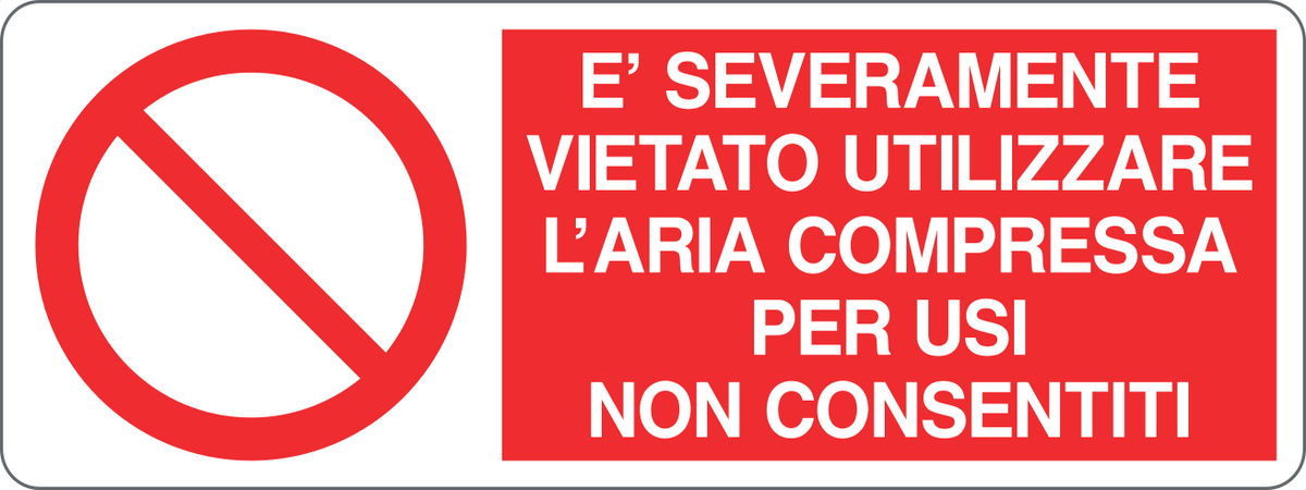 Cartello è severamente vietato utilizzare l'aria compressa per usi non consentiti 1344