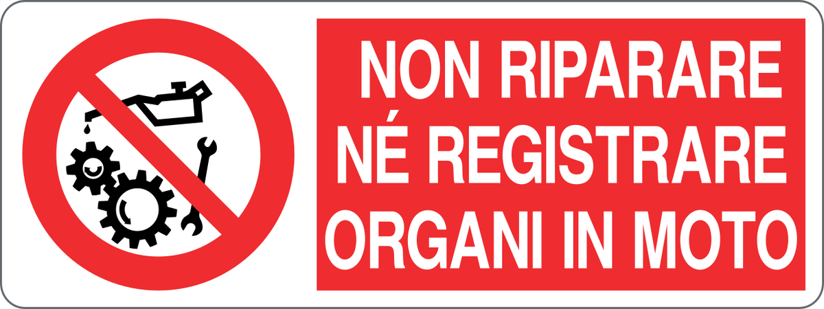 Cartello non riparare ne registrare organi in moto 1442