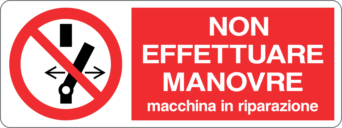 Cartello non effettuare manovre macchina in riparazione 166