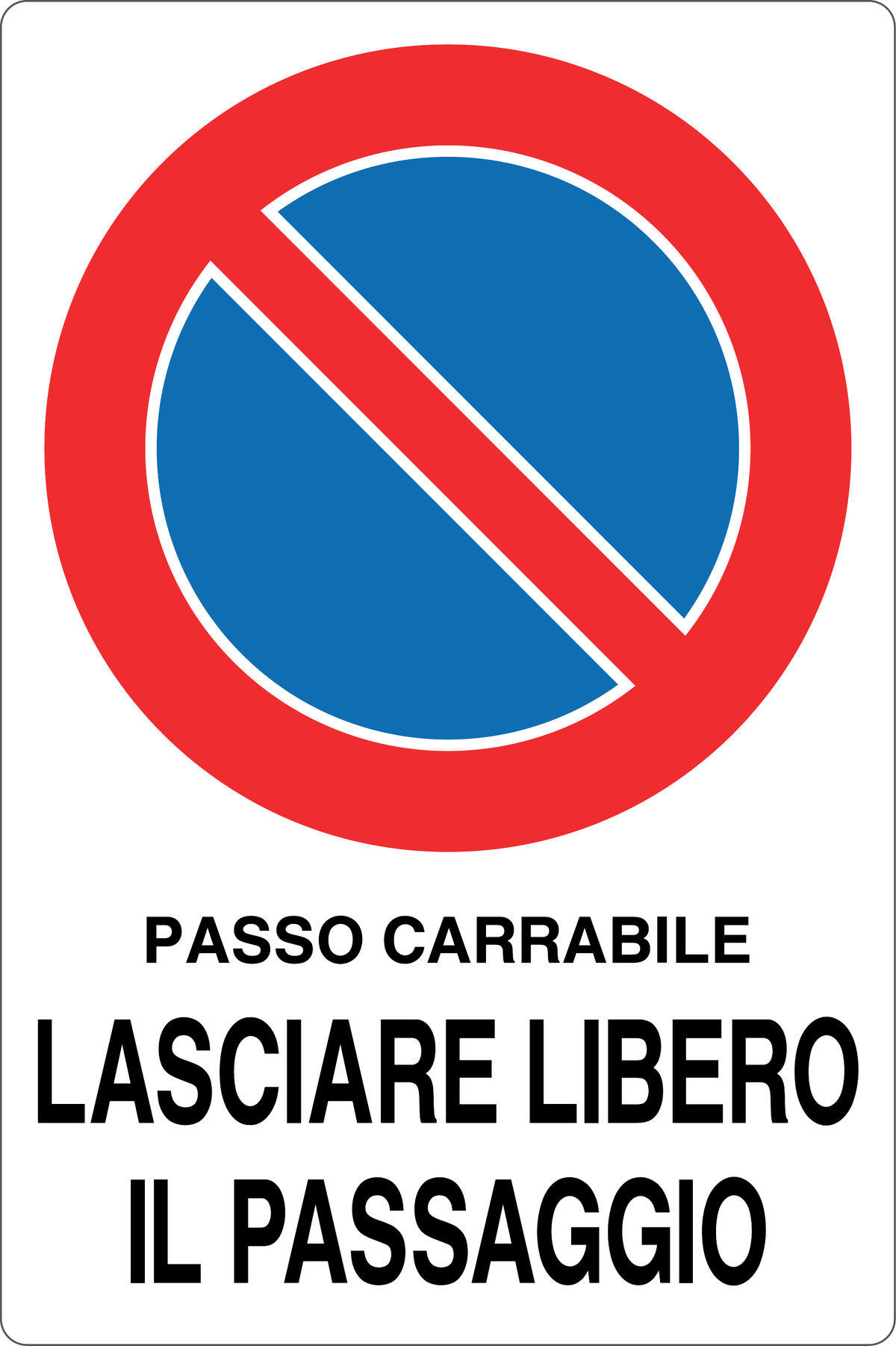 Cartello passo carrabile lasciare libero il passaggio 902
