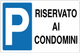 Cartello parcheggio riservato ai condomini 924