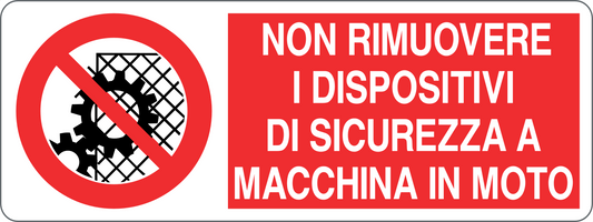 Cartello non rimuovere i dispositivi di sicurezza a macchina in moto 1327