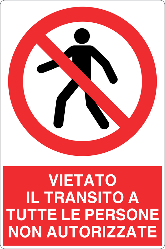 Cartello vietato il transito a tutte le persone non autorizzato 1351