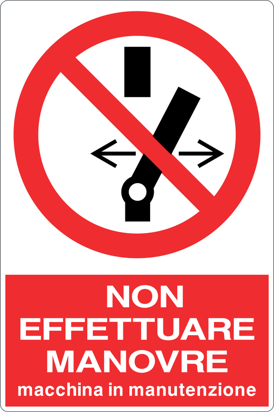 Cartello non effettuare manovre macchina in manutenzione 1373
