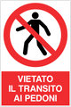 Cartello vietato il transito ai pedoni 143
