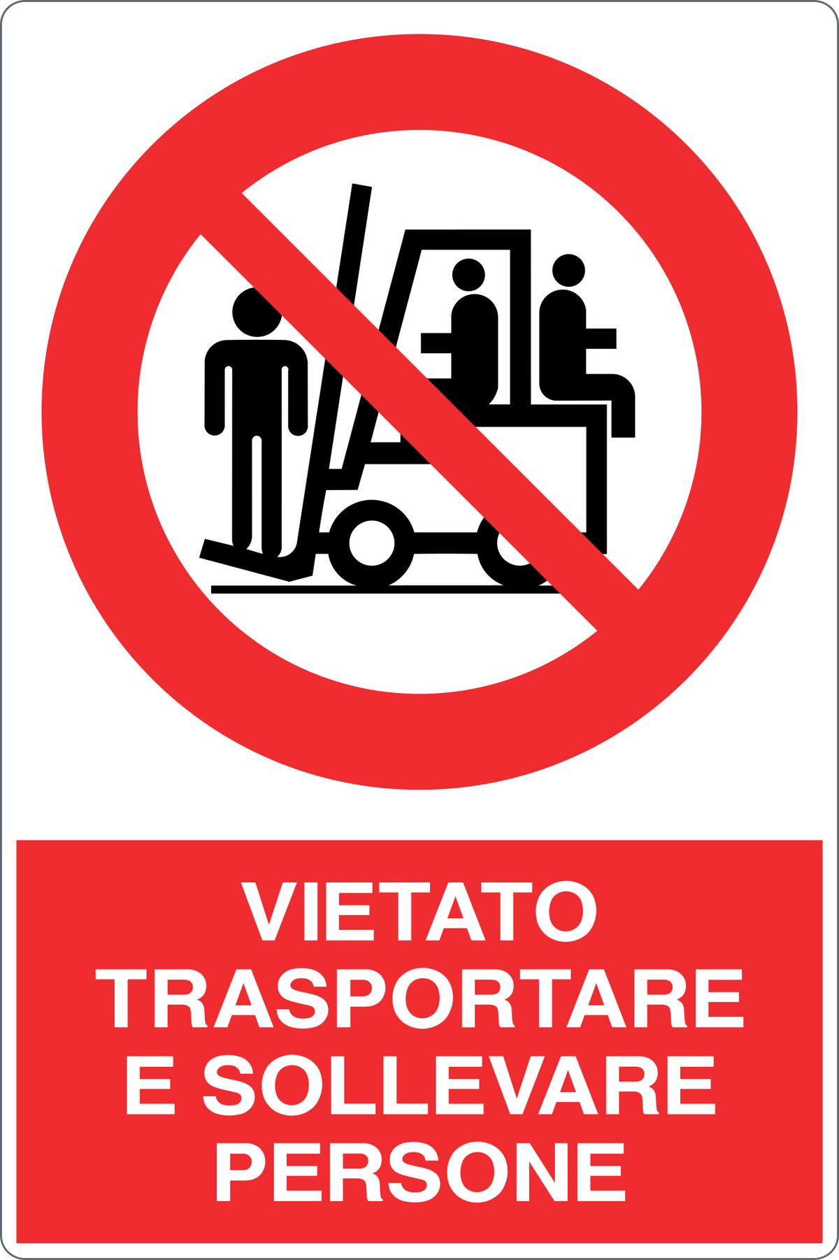 Cartello vietato trasportare e sollevare persone 173