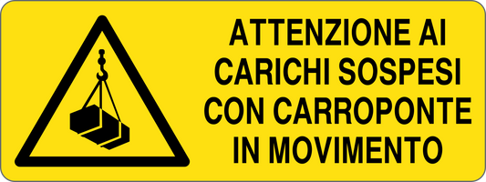 Cartello attenzione ai carichi sospesi con carroponte in movimento 248