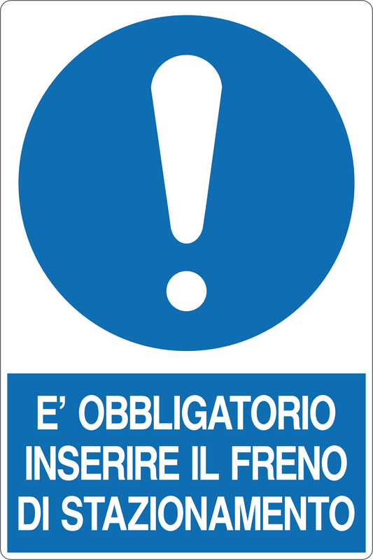 Cartello è obbligatorio inserire il freno di stazionamento 3405