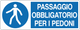 Cartello passaggio obbligatorio per i pedoni 394