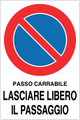 Cartello passo carrabile lasciare libero il passaggio 902