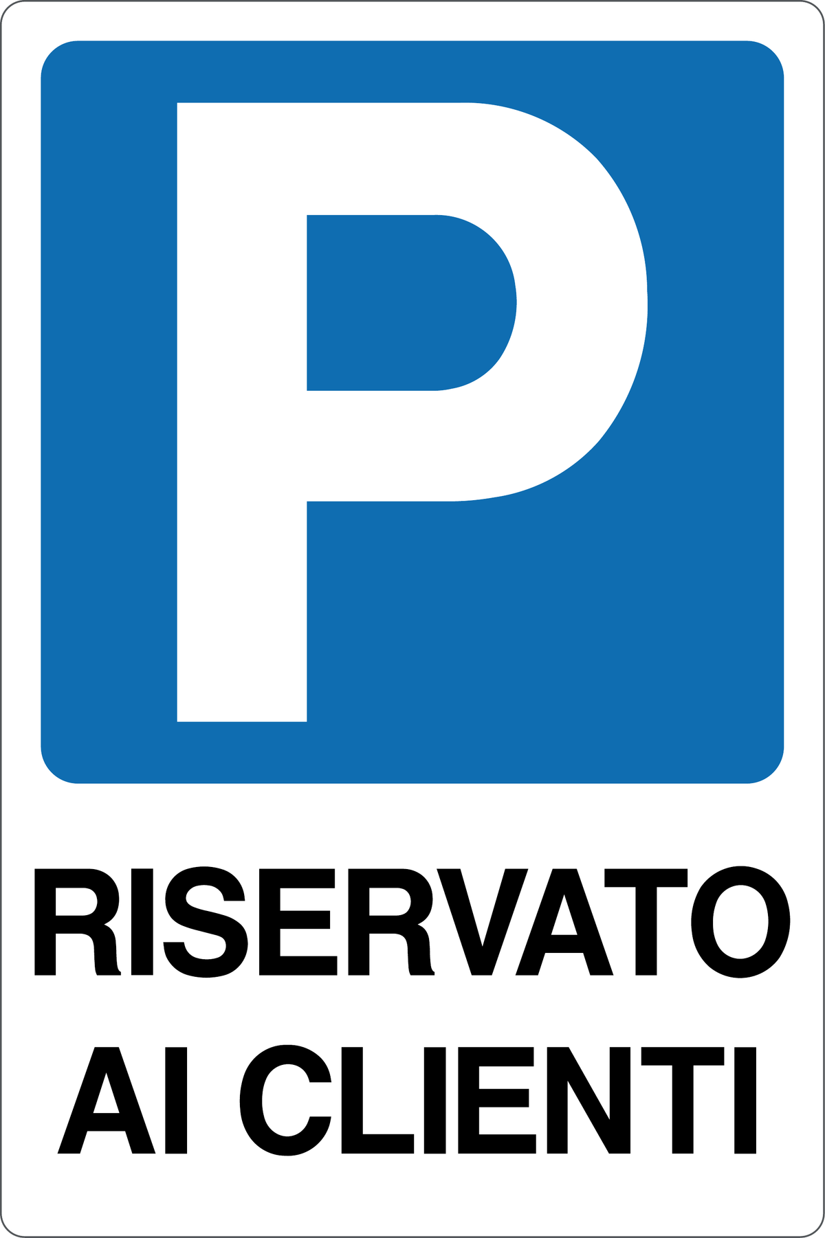 Cartello parcheggio riservato ai clienti 906