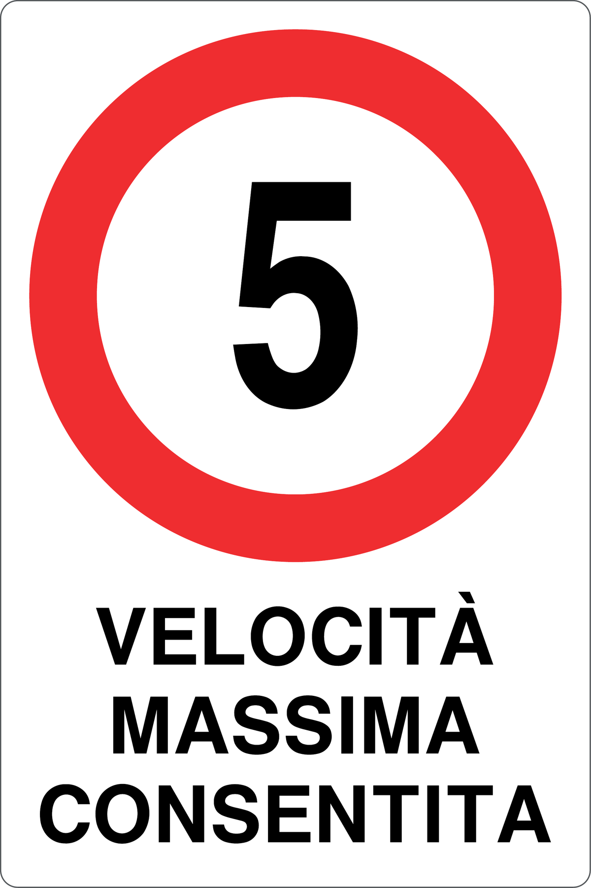 Cartello 5 km/h velocità massima consentita 942