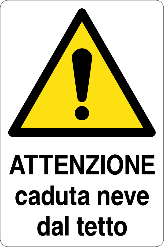 Cartello attenzione caduta neve dal tetto 944