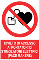 Cartello divieto di accesso ai portatori di stimolatori elettrici (pace makers) 1435