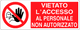 Cartello vietato l'accesso al personale non autorizzato 1318