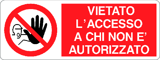 Cartello vietato l'accesso ai non autorizzati 138