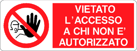 Cartello vietato l'accesso ai non autorizzati 138