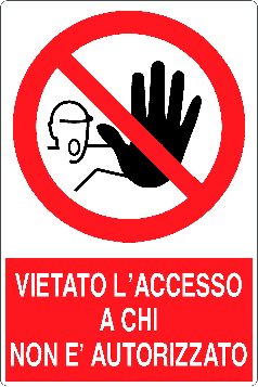 Cartello vietato l'accesso ai non autorizzati 138