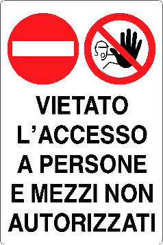 Cartello vietato l'accesso a persone e mezzi non autorizzati 1411