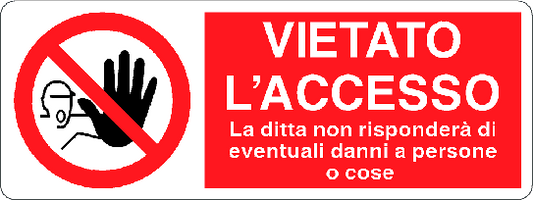 Cartello vietato l'accesso la ditta non risponderà di eventuali danni a persone e cose 151