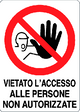 Cartello vietato l'accesso alle persone non autorizzate 19550